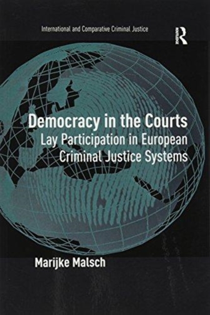 Democracy in the Courts : Lay Participation in European Criminal Justice Systems, Paperback / softback Book