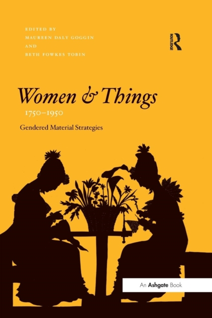 Women and Things, 1750–1950 : Gendered Material Strategies, Paperback / softback Book