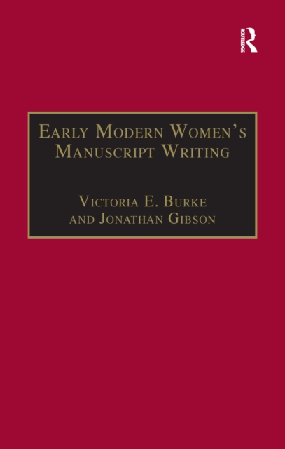 Early Modern Women's Manuscript Writing : Selected Papers from the Trinity/Trent Colloquium, Paperback / softback Book