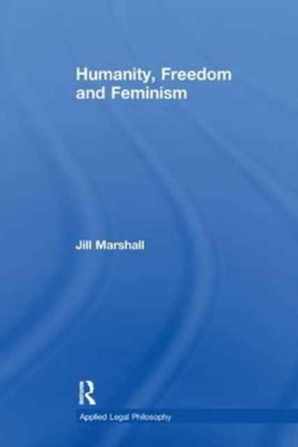 Humanity, Freedom and Feminism, Paperback / softback Book