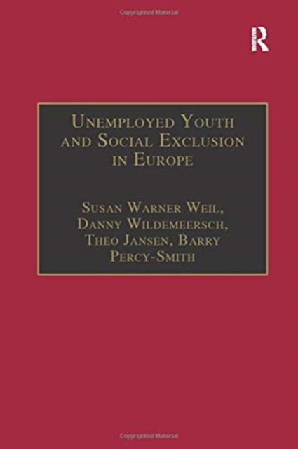 Unemployed Youth and Social Exclusion in Europe : Learning for Inclusion?, Paperback / softback Book