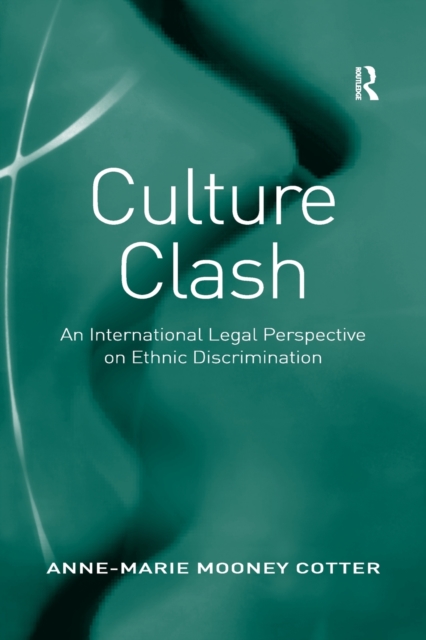 Culture Clash : An International Legal Perspective on Ethnic Discrimination, Paperback / softback Book