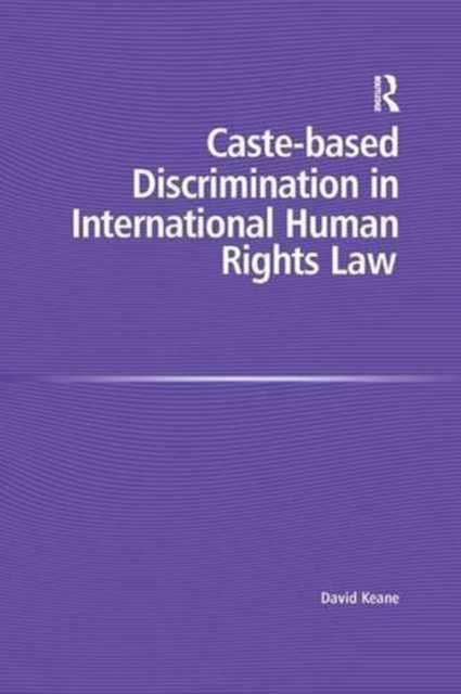 Caste-based Discrimination in International Human Rights Law, Paperback / softback Book