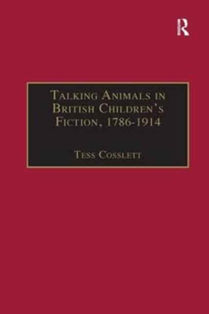 Talking Animals in British Children's Fiction, 1786-1914, Paperback / softback Book