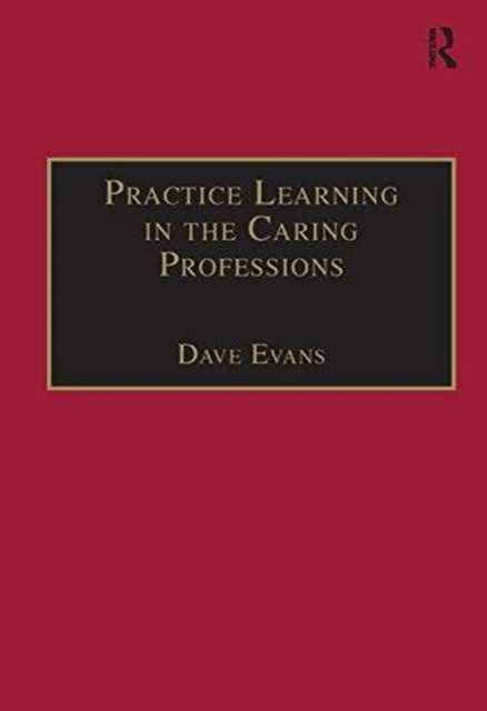 Practice Learning in the Caring Professions, Paperback / softback Book
