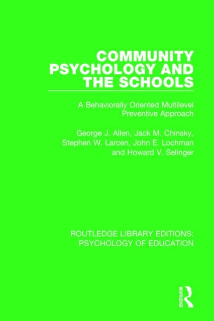 Community Psychology and the Schools : A Behaviorally Oriented Multilevel Approach, Paperback / softback Book
