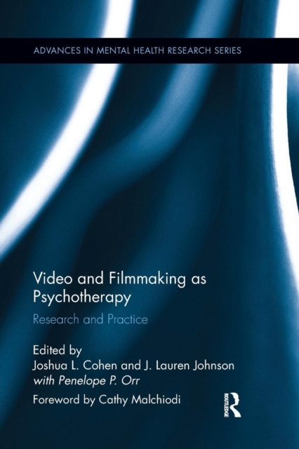 Video and Filmmaking as Psychotherapy : Research and Practice, Paperback / softback Book