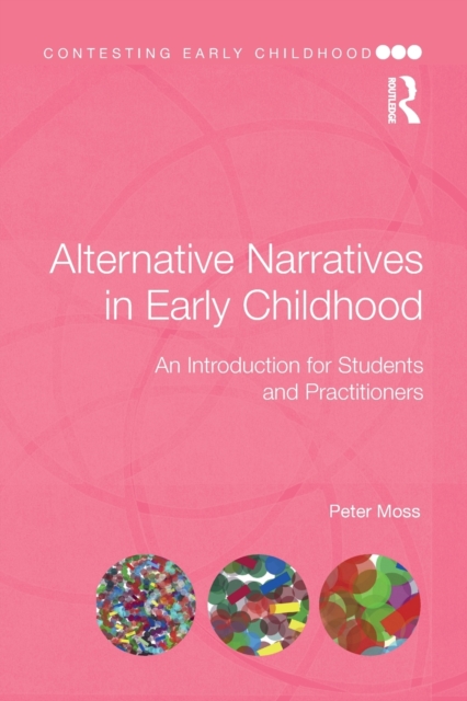 Alternative Narratives in Early Childhood : An Introduction for Students and Practitioners, Paperback / softback Book