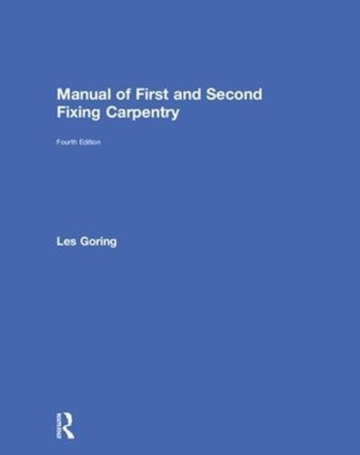 Manual of First and Second Fixing Carpentry, Hardback Book