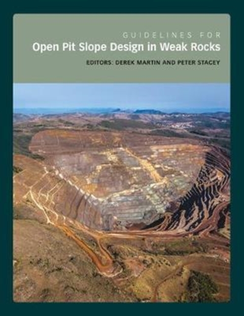 Guidelines for Open Pit Slope Design in Weak Rocks, Hardback Book