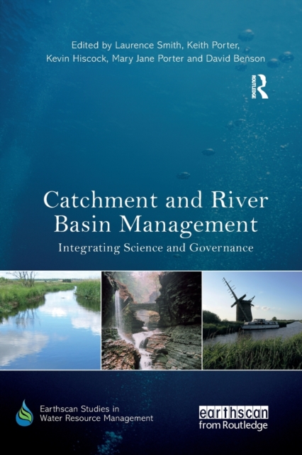 Catchment and River Basin Management : Integrating Science and Governance, Paperback / softback Book