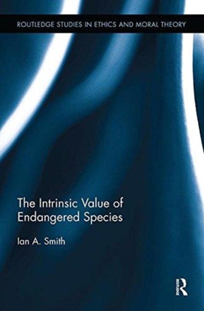 The Intrinsic Value of Endangered Species, Paperback / softback Book