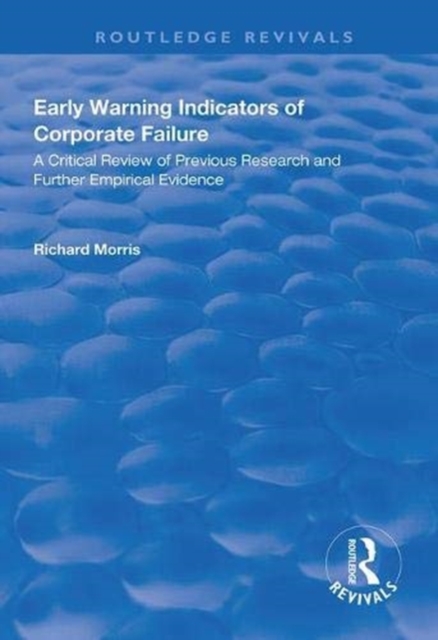 Early Warning Indicators of Corporate Failure : A Critical Review of Previous Research and Further Empirical Evidence, Paperback / softback Book