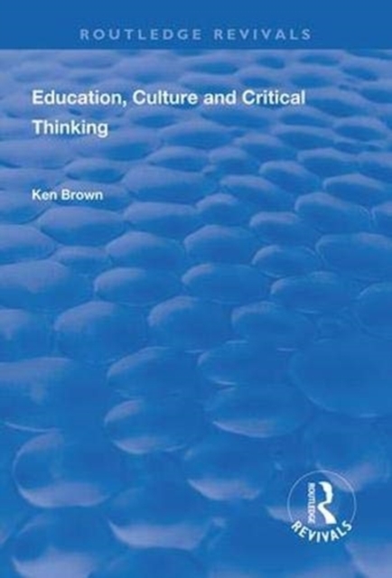 Education, Culture and Critical Thinking, Hardback Book