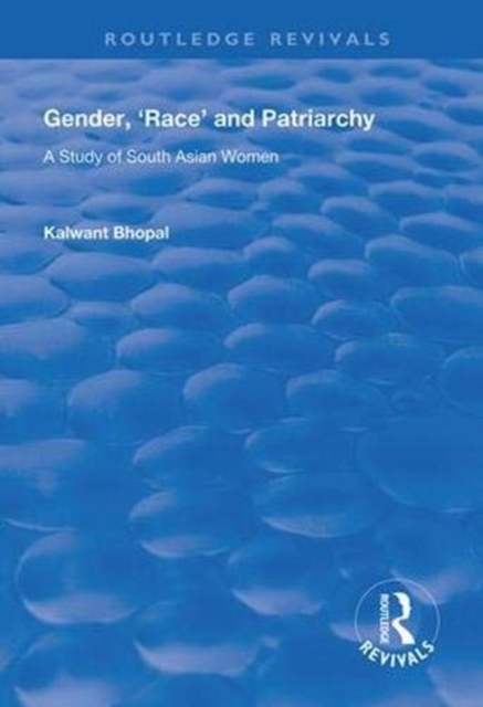 Gender, 'Race' and Patriarchy : A Study of South Asian Women, Paperback / softback Book