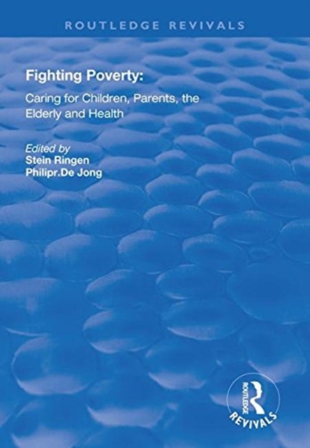 Fighting Poverty : Caring for Children, Parents, the Elderly and Health, Hardback Book