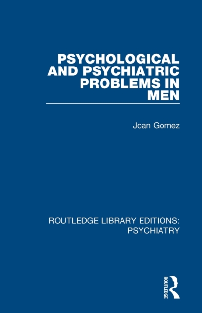 Psychological and Psychiatric Problems in Men, Paperback / softback Book