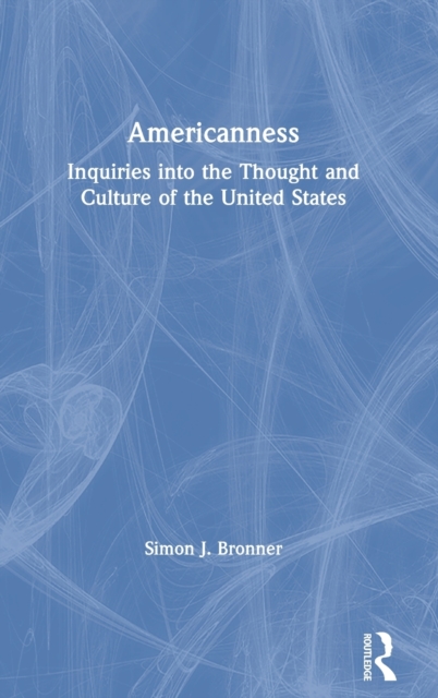 Americanness : Inquiries into the Thought and Culture of the United States, Hardback Book