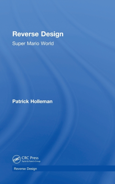 Reverse Design : Super Mario World, Hardback Book