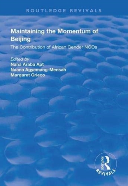 Maintaining the Momentum of Beijing : The Contribution of African Gender NGOs, Paperback / softback Book