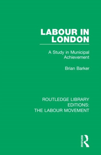Routledge Library Editions: The Labour Movement, Multiple-component retail product Book
