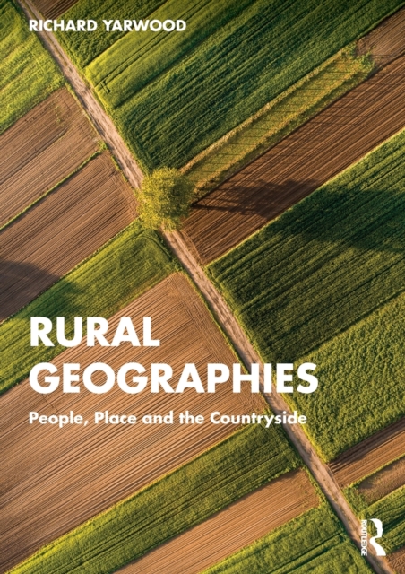 Rural Geographies : People, Place and the Countryside, Paperback / softback Book