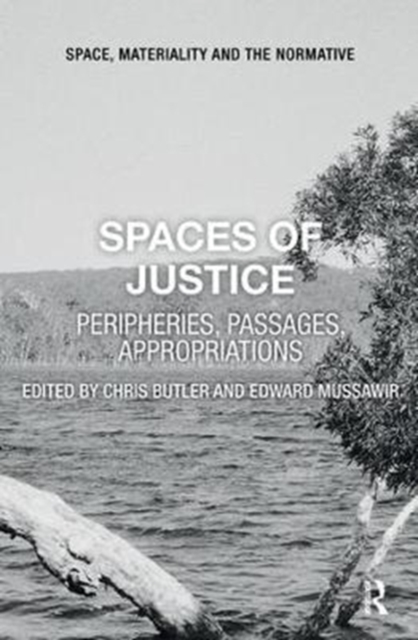 Spaces of Justice : Peripheries, Passages, Appropriations, Paperback / softback Book