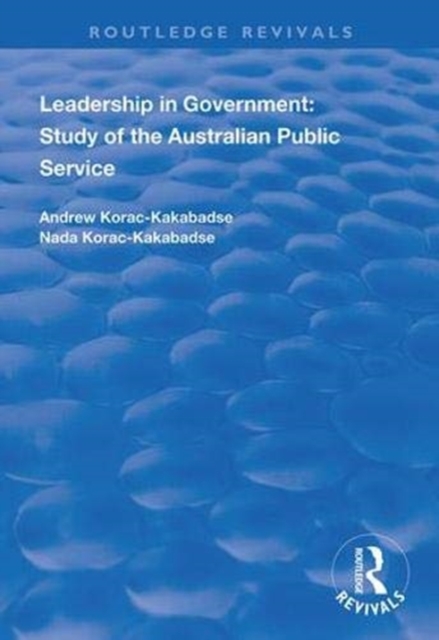 Leadership in Government : Study of the Australian Public Service, Hardback Book