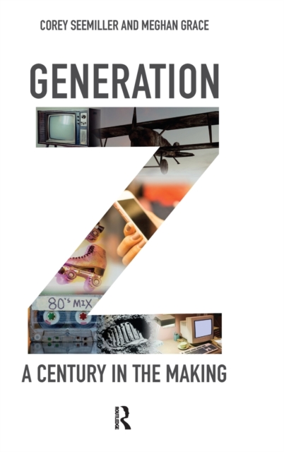 Generation Z : A Century in the Making, Hardback Book