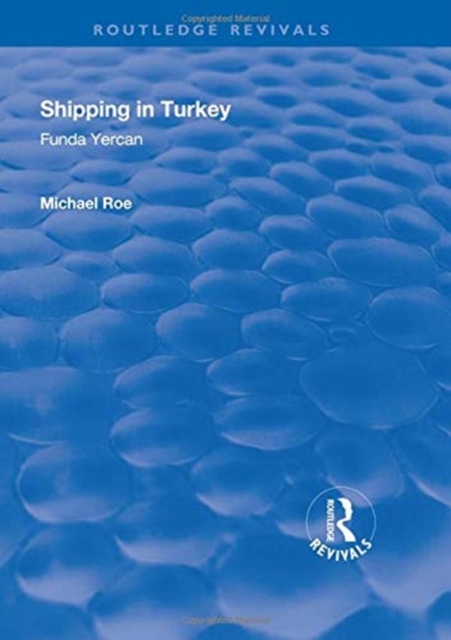 Shipping in Turkey : A Marketing Analysis of the Passenger Ferry Sector, Hardback Book