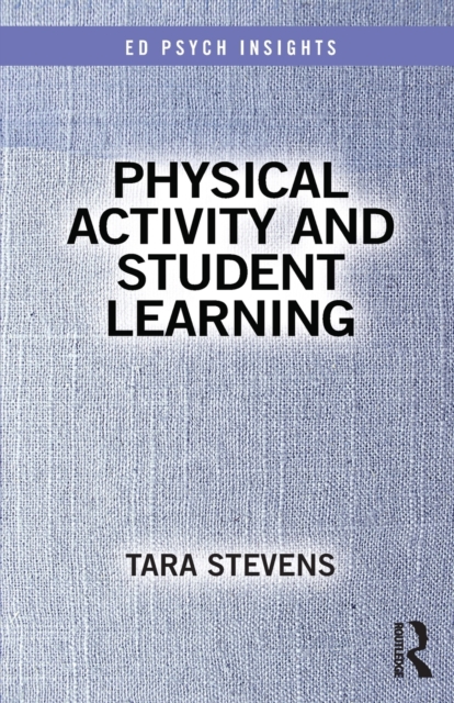Physical Activity and Student Learning, Paperback / softback Book