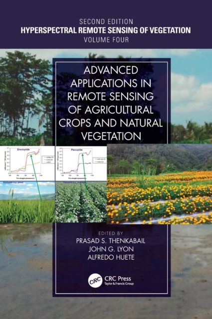 Advanced Applications in Remote Sensing of Agricultural Crops and Natural Vegetation, Hardback Book