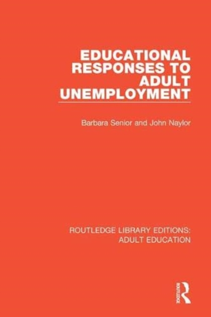 Educational Responses to Adult Unemployment, Hardback Book