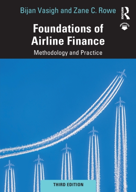 Foundations of Airline Finance : Methodology and Practice, Paperback / softback Book