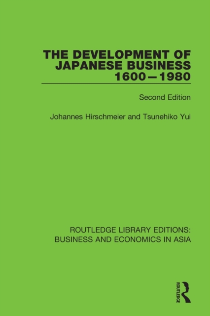 The Development of Japanese Business, 1600-1980 : Second Edition, Paperback / softback Book