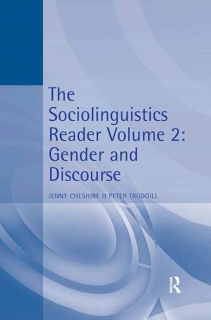The Sociolinguistics Reader : Volume 2: Gender and Discourse, Hardback Book