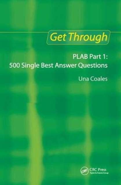 Get Through PLAB Part 1: 500 Single Best Answer Questions, Hardback Book