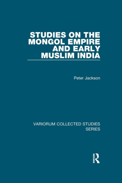 Studies on the Mongol Empire and Early Muslim India, Paperback / softback Book