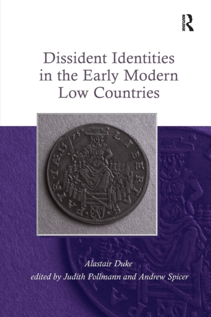 Dissident Identities in the Early Modern Low Countries, Paperback / softback Book