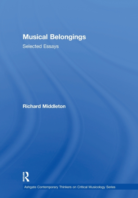 Musical Belongings : Selected Essays, Paperback / softback Book
