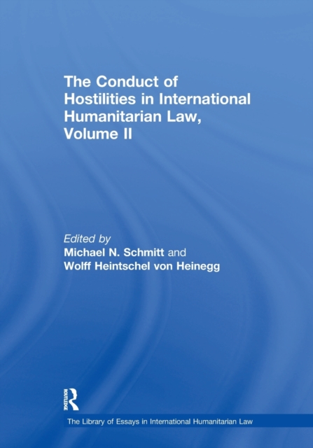 The Conduct of Hostilities in International Humanitarian Law, Volume II, Paperback / softback Book