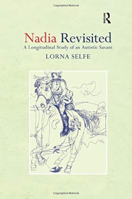 Nadia Revisited : A Longitudinal Study of an Autistic Savant, Paperback / softback Book