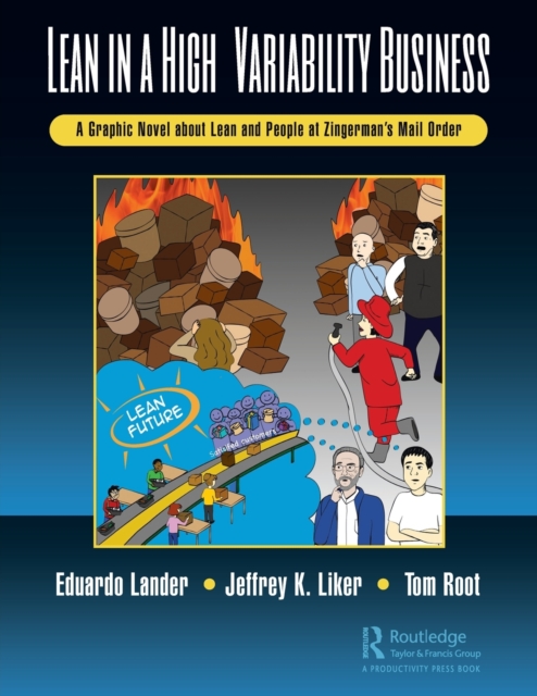 Lean in a High-Variability Business : A Graphic Novel about Lean and People at Zingerman’s Mail Order, Paperback / softback Book