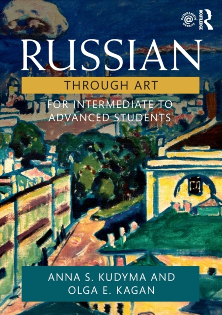 Russian Through Art : For Intermediate to Advanced Students, Paperback / softback Book