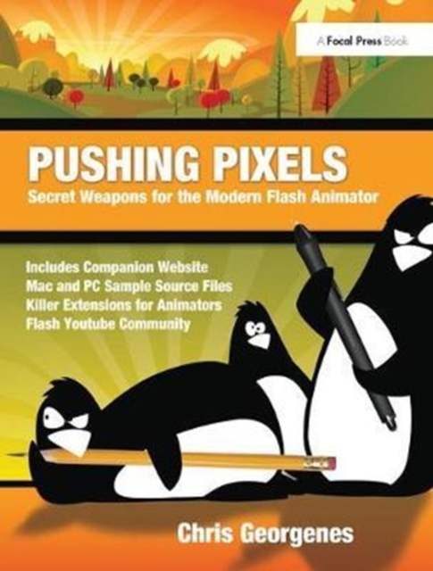 Pushing Pixels : Secret Weapons for the Modern Flash Animator, Hardback Book