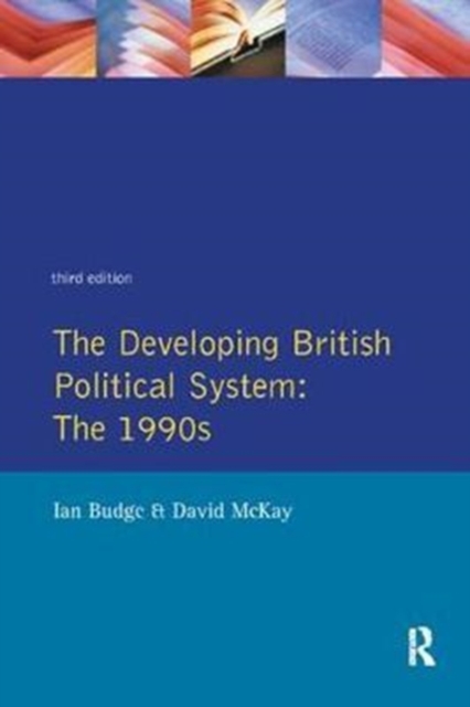 The Developing British Political System : The 1990s, Hardback Book