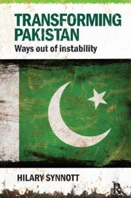 Transforming Pakistan : Ways Out of Instability, Hardback Book