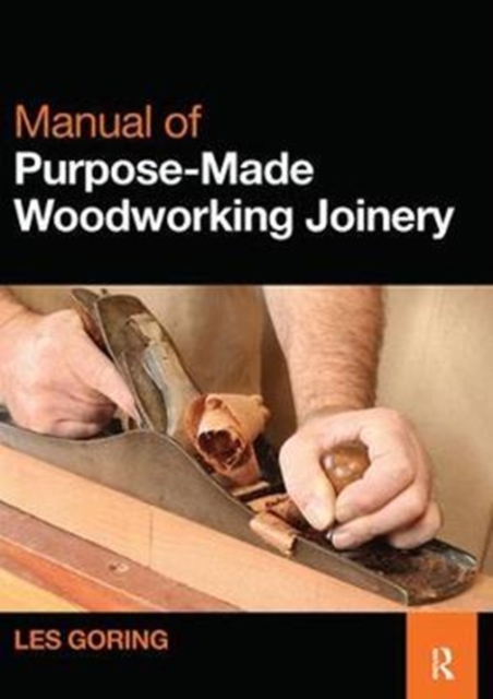 Manual of Purpose-Made Woodworking Joinery, Hardback Book