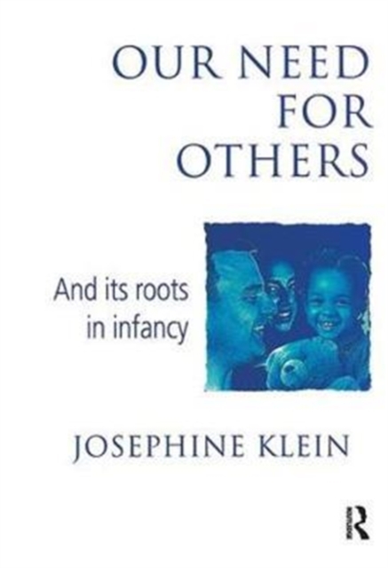 Our Needs for Others and Its Roots in Infancy, Hardback Book