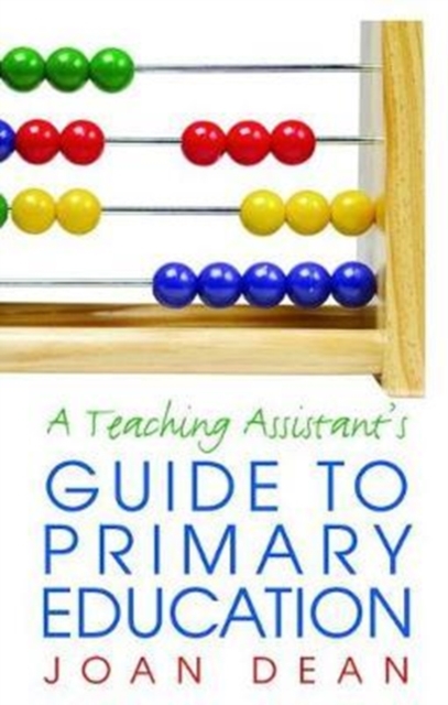 A Teaching Assistant's Guide to Primary Education, Hardback Book